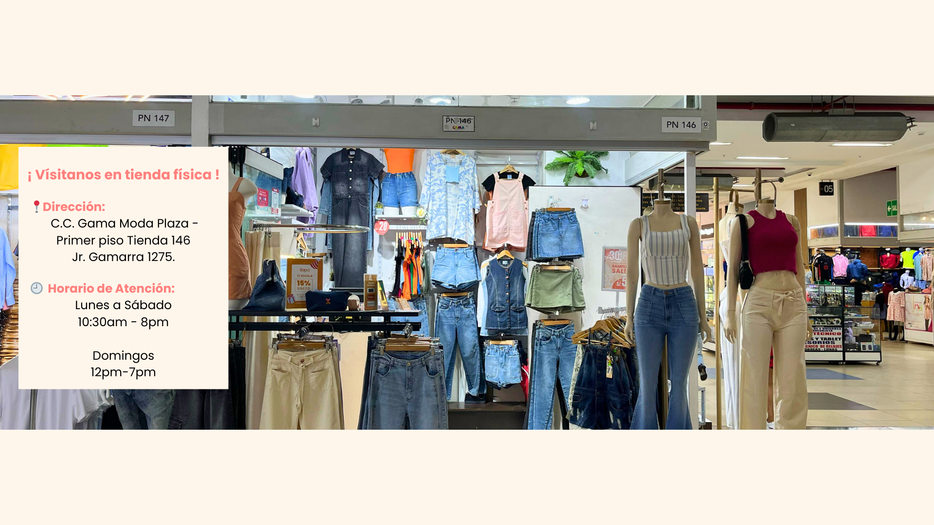 Visítanos en nuestra tienda física Jr. Gamarra 1275 - Centro comercial GAMA Primer piso, tienda 1275. Horario de atención de lunes a sábado de 10:30 am a 8 pm. Domingos de 12 pm a 7 pm